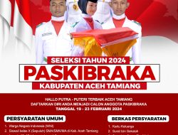 Pemkab Aceh Tamiang Buka Pendaftaran Capaska Tahun 2024