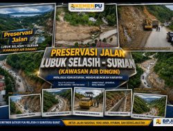Menembus Tebing Curam, Kasatker Masudi dan PPK Rai Fraja Kawal Preservasi Jalan Lubuk Selasih–Surian
