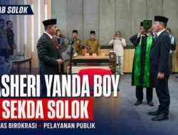 Masheri Yanda Boy Dilantik Jadi Pj Sekda Solok, Soliditas Birokrasi dan Pelayanan Publik Jadi Prioritas