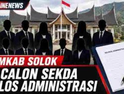 10 Calon Sekda Kabupaten Solok Lolos Administrasi, Ada Mantan Sekda hingga Kepala OPD