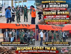 Hingga Pukul 21.00 WIB Masih di Lapangan, Danrem Aji Mimbarno dan Dandim Sugeng Riyadi Kawal Penanganan Galodo