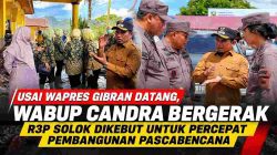 Usai Wapres Gibran Datang, Wabup Candra Kebutin R3P Solok untuk Percepat Pemulihan Pascagalodo