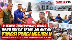 Di Tengah Tanggap Darurat Galodo, DPRD Kabupaten Solok Kembali Jalankan Agenda Legislasi