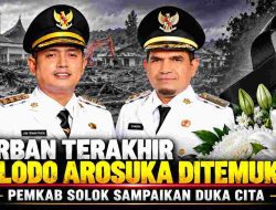Korban Terakhir Galodo Arosuka Ditemukan, Pemkab Solok Sampaikan Duka dan Fokus Pemulihan