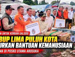 Wabup Lima Puluh Kota Serahkan Bantuan untuk Warga Terdampak Galodo Solok