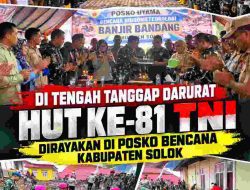 HUT ke-81 TNI Dirayakan di Posko Utama Bencana, Bupati Solok: Pengabdian Prajurit Tetap Bersama Rakyat