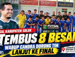 Futsal Kabupaten Solok Tembus 8 Besar Porprov, Wabup Candra Dorong Tim Lanjut ke Final
