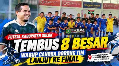 Futsal Kabupaten Solok Tembus 8 Besar Porprov, Wabup Candra Dorong Tim Lanjut ke Final