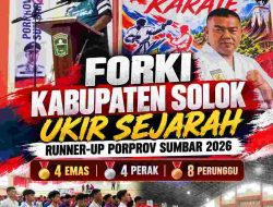 FORKI Kabupaten Solok Cetak Sejarah di Porprov Sumbar 2026, Hafni Hafiz Minta Perhatian untuk Atlet